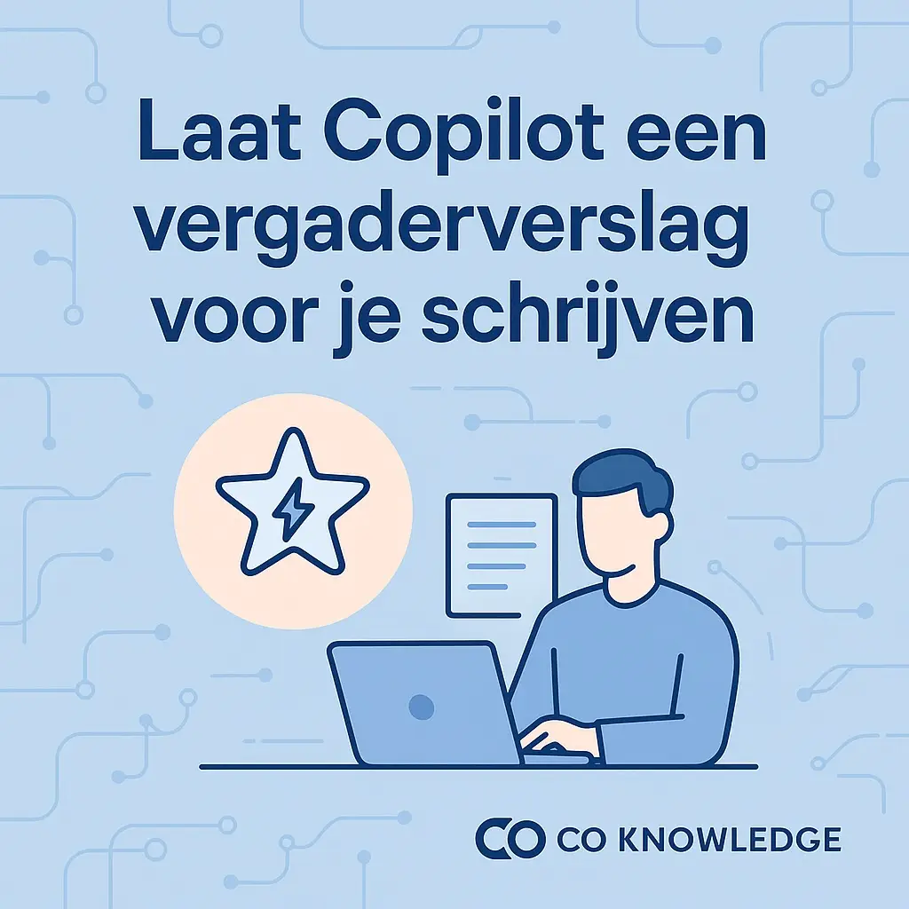 Laat Copilot een vergaderverslag voor je schrijven